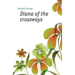  Diana of the crossways Meredith George Books