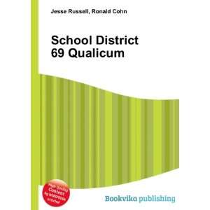  School District 69 Qualicum: Ronald Cohn Jesse Russell 