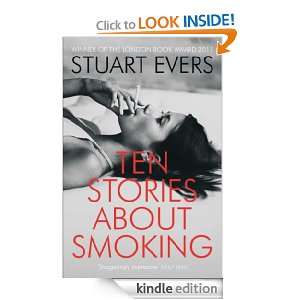 Ten Stories About Smoking Stuart Evers  Kindle Store