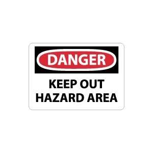  OSHA DANGER Keep Out Hazard Area Safety Sign