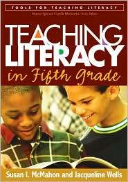 Teaching Literacy in Fifth Grade, (1593853408), Susan I. McMahon 