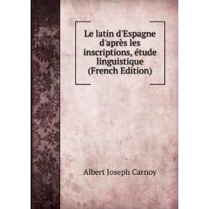   , Ã©tude linguistique (French Edition) Albert Joseph Carnoy Books