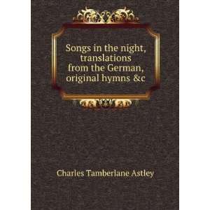   from the German, original hymns &c Charles Tamberlane Astley Books