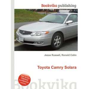  Toyota Camry Solara: Ronald Cohn Jesse Russell: Books