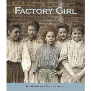  Factory Girl [Paperback] Barbara Greenwood Books