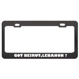 Got Beirut,Lebanon ? Location Country Black Metal License Plate Frame 