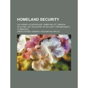  Homeland security voluntary initiatives are under way at chemical 