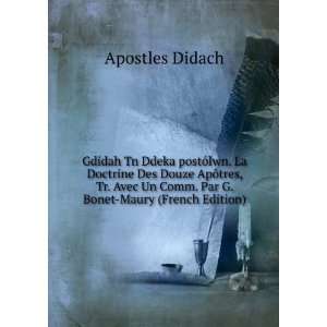   Un Comm. Par G. Bonet Maury (French Edition) Apostles Didach Books