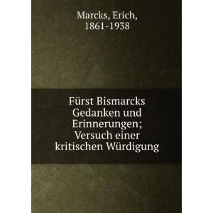   Versuch einer kritischen WÃ¼rdigung Erich, 1861 1938 Marcks Books