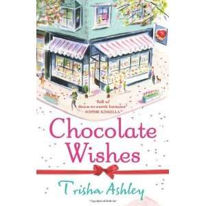  Chocolate Wishes [Paperback] Trisha Ashley Books