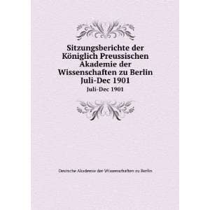   Juli Dec 1901 Deutsche Akademie der Wissenschaften zu Berlin Books