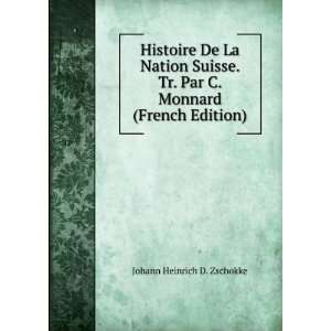  Histoire De La Nation Suisse. Tr. Par C. Monnard (French 
