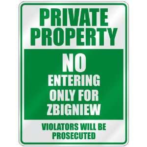   NO ENTERING ONLY FOR ZBIGNIEW  PARKING SIGN