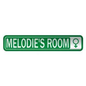 MELODIE S ROOM  STREET SIGN NAME 