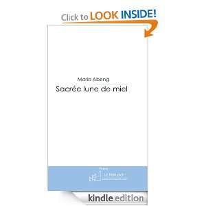 Sacrée lune de miel (French Edition) Marie Abeng  Kindle 