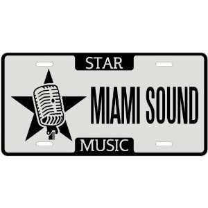   New  I Am A Miami Sound Star   License Plate Music