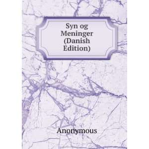  Syn og Meninger (Danish Edition) Anonymous Books