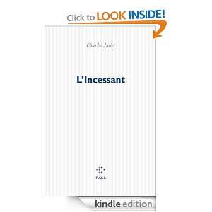 Incessant (Poesie Theatre) (French Edition) Charles Juliet  