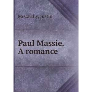  Paul Massie. A romance Justin McCarthy Books
