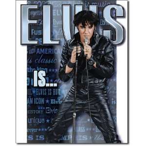  Elvis Is Metal Tin Sign 12.5W X 16H
