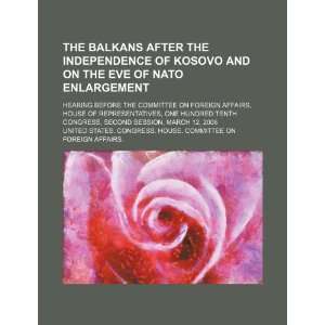  after the independence of Kosovo and on the eve of NATO enlargement 