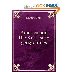  America and the East, early geographies Maggs Bros Books