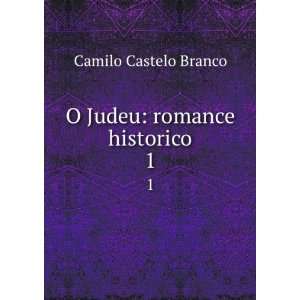  O Judeu romance historico. 1 Camilo Castelo Branco 