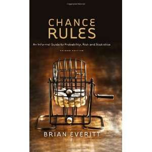  Chance Rules: An Informal Guide to Probability, Risk and 