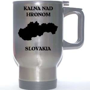 Slovakia   KALNA NAD HRONOM Stainless Steel Mug 