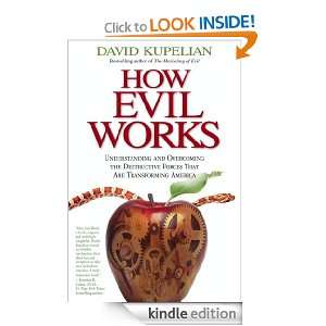  How Evil Works eBook: David Kupelian: Kindle Store