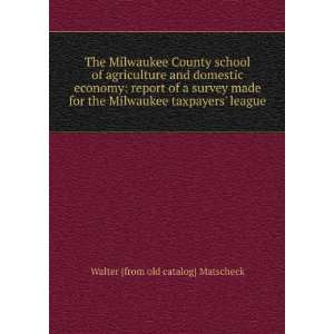  Milwaukee County school of agriculture and domestic economy report 
