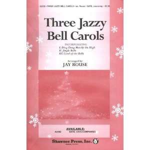  Three Jazzy Bell Carols (Unaccompanied)   SATB Choral 