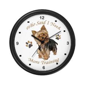  Yorkie Needs Training Pets Wall Clock by  