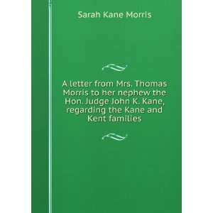  A letter from Mrs. Thomas Morris to her nephew the Hon. Judge 