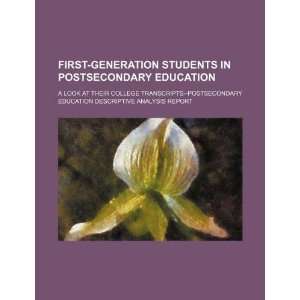  First generation students in postsecondary education a 