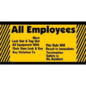   Vinyl Banner   All Employees Must Lock Out & Tag Out 