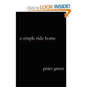  A Simple Ride Home [Paperback] Peter Green Books