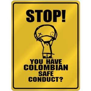 New  Stop   You Have Colombian Safe Conduct  Colombia Parking Sign 