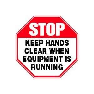 Labels STOP KEEP HANDS CLEAR WHEN EQUIPMENT IS RUNNING Adhesive Vinyl 