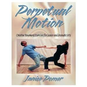  Perpetual MotionCreative Movement Exer For Dance & Drama 
