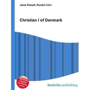  Christian I of Denmark Ronald Cohn Jesse Russell Books