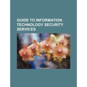  Guide to information technology security services 
