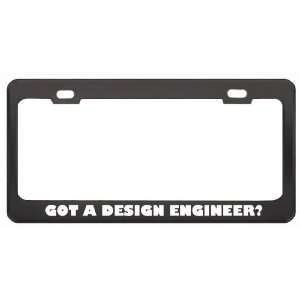  Got A Design Engineer? Last Name Black Metal License Plate Frame 