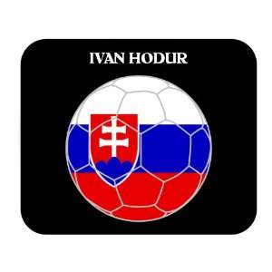  Ivan Hodur (Slovakia) Soccer Mouse Pad 