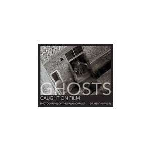  Ghosts Caught On Film Melvyn Willin Books