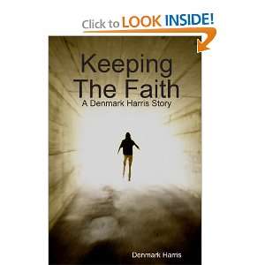  Keeping the Faith (9781435759824) Denmark Harris Books