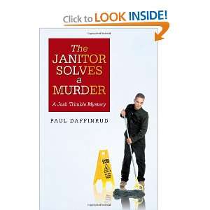  The Janitor Solves A Murder (9781440132759) Paul 