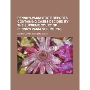   court of Pennsylvania Volume 268 (9781235838002) Pennsylvania
