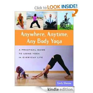 Anywhere, Anytime, Any Body Yoga Emily Slonina  Kindle 