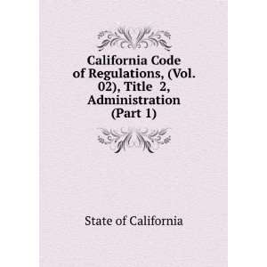  California Code of Regulations, (Vol. 02), Title 2 